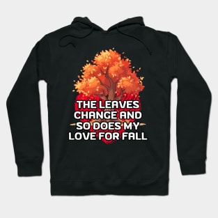 Love Autumn: A Colorful Ode to Changing Leaves Hoodie